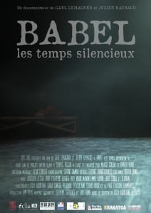 Babel, les temps silencieux, film documentaire de Gaël Lemagnen et Julien Raynaud